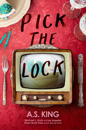 Pick the Lock by A. S. King (book cover)