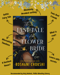 The Last Tale of the Flower Bride, by Roshani Chokshi